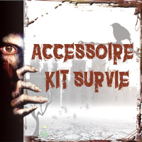 Accessoires Kit Survie complet survivalisme achat meilleur équipement pour kit evacuation paquetage risque naturel catastrophe boutique survivaliste france